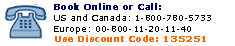 Call to book 1-800-780-5733, use discount code 135251